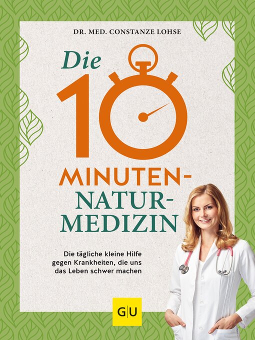 Titeldetails für Die 10-Minuten-Naturmedizin nach Dr. med. Constanze Lohse - Warteliste